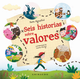 SEIS HISTORIAS SOBRE VALORES - AGOSTINI, SARA