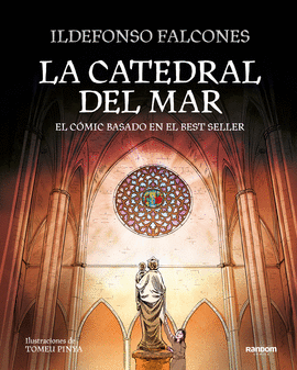 LA CATEDRAL DEL MAR: EL CÓMIC BASADO EN EL BEST SELLER - FALCONES, ILDEFONSO