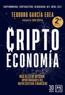 CRIPTOECONOMÍA: MÁS ALLÁ DE BITCOIN : OPORTUNIDADES DEL NUEVO SIS - GARCÍA EGEA, TEODORO