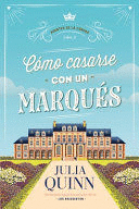 CÓMO CASARSE CON UN MARQUÉS: AGENTES DE LA CORONA 2 - QUINN, JULIA