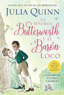 LA SENORITA BUTTERWORTH Y EL BARON LOCO - QUINN, JULIA
