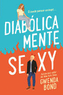DIABÓLICAMENTE SEXY - BOND, GWENDA