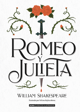 ROMEO Y JULIETA: ILUSTRADO POR YELENA BRYKSENKOVA - SHAKESPEARE, WILLIAM