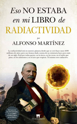 ESO NO ESTABA EN MI LIBRO DE RADIACTIVIDAD - MARTÍNEZ, ALFONSO