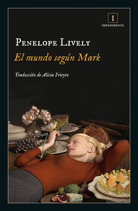 EL MUNDO SEGÚN MARK - LIVELY, PENELOPE