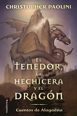 EL TENEDOR, LA HECHICERA Y EL DRAGÓN - PAOLINI, CHRISTOPHER