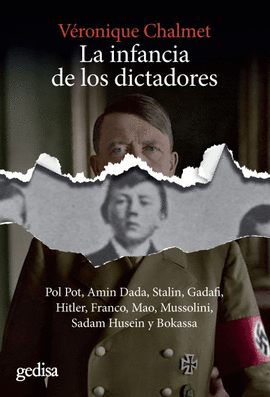 LA INFANCIA DE LOS DICTADORES: POL POT, AMIN DADA, STALIN, GADAFI - CHALMET, VÉRONIQUE; JARDÍ SOLER, ENRIC