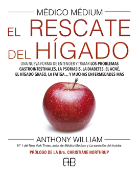 MÉDICO MÉDIUM. EL RESCATE DEL HÍGADO: UNA NUEVA FORMA DE ENTENDER - WILLIAM, ANTHONY