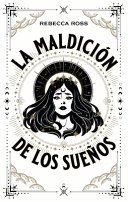 LA MALDICION DE LOS SUENOS - ROSS, REBECCA