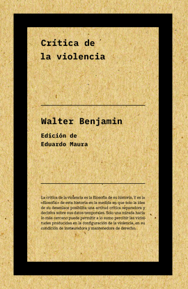 CRÍTICA DE LA VIOLENCIA - BENJAMIN, WALTER