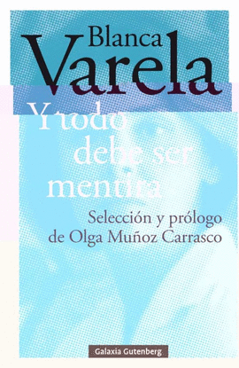 Y TODO DEBE SER MENTIRA - VARELA, BLANCA
