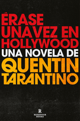 ÉRASE UNA VEZ EN HOLLYWOOD - TARANTINO, QUENTIN