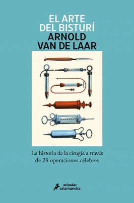 EL ARTE DEL BISTURÍ - VAN DE LAAR, ARNOLD