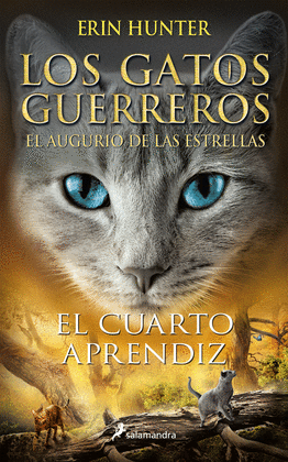 EL CUARTO APRENDIZ: (LOS GATOS GUERREROS. EL AUGURIO DE LAS ESTRE - HUNTER, ERIN