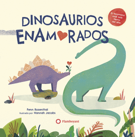 DINOSAURIOS ENAMORADOS - ROSENTHAL, FENN