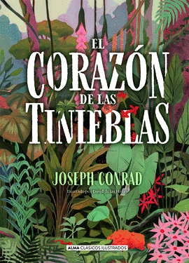 EL CORAZÓN DE LAS TINIEBLAS: ILUSTRADO POR DAVID DE LAS HERAS - CONRAD, JOSEPH