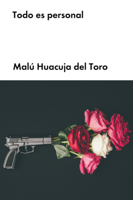 TODO ES PERSONAL - HUACUJA DEL TORO, MALÚ