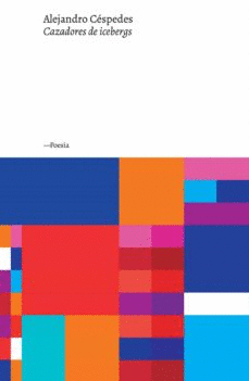 CAZADORES DE ICEBERGS - CESPEDES, ALEJANDRO