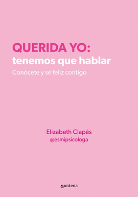 QUERIDA YO: TENEMOS QUE HABLAR - CLAPÉS, ELIZABETH