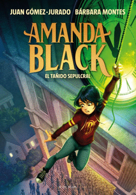 AMANDA BLACK 5: EL TAÑIDO SEPULCRAL - GÓMEZ-JURADO, JUAN; MONTES, BÁRBARA