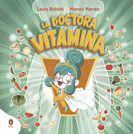 LA DOCTORA VITAMINA - RICHICHI, LAURA; MARCÉN, MAMEN