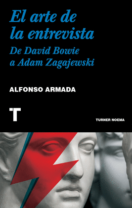 EL ARTE DE LA ENTREVISTA: DE DAVID BOWIE A ADAM ZAGAJEWSKI - ARMADA, ALFONSO