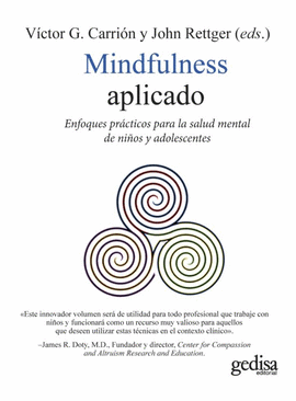 MINDFULNESS APLICADO: ENFOQUES PRÁCTICOS PARA LA SALUD MENTAL DE  - CARRIÓN, VÍCTOR G.; RETTGER, JOHN
