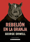 REBELIÓN EN LA GRANJA - ORWELL, GEORGE; BLANCO, RIKI