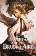 EL DESPERTAR DE LA BRUJA DE AIRE - KOVA, ELISE