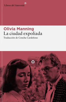 LA CIUDAD EXPOLIADA - MANNING OLIVIA