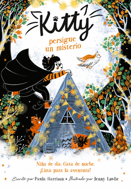 KITTY PERSIGUE UN MISTERIO (=^KITTY^=): ILUSTRADO POR JENNY LØVLI - HARRISON, PAULA