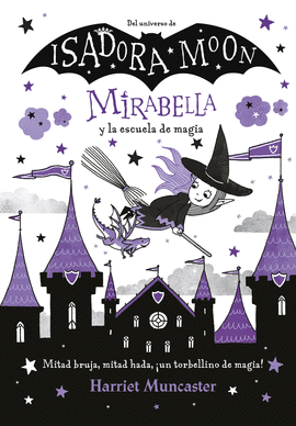 MIRABELLA Y LA ESCUELA DE MAGIA (MIRABELLA 2) - MUNCASTER, HARRIET