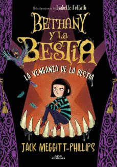 BETHANY Y LA BESTIA 2: LA VENGANZA DE LA BESTIA. ILUSTRACIONES DE - MEGGITT-PHILLIPS, JACK