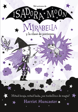 MIRABELLA Y LA CLASE DE POCIONES. MIRABELLA 3 - MUNCASTER, HARRIET