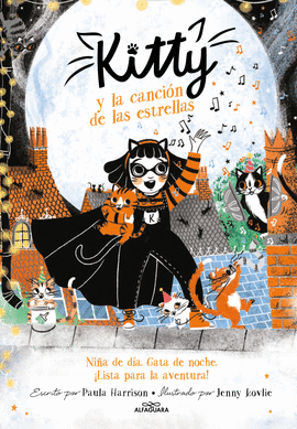 KITTY Y LA CANCIÓN DE LAS ESTRELLAS (=^KITTY^= 8): ILUSTRADO POR  - HARRISON, PAULA