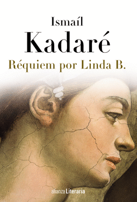 RÉQUIEM POR LINDA B - KADARÉ, ISMAÍL