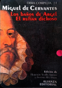 OBRA COMPLETA, 14. LOS BAÑOS DE ARGEL. EL RUFIÁN DICHOSO (CON CD) - CERVANTES, MIGUEL DE