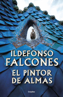 EL PINTOR DE ALMAS - FALCONES, ILDEFONSO