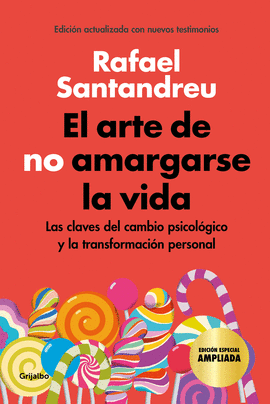 EL ARTE DE NO AMARGARSE LA VIDA (EDICIÓN ESPECIAL): LAS CLAVES DE - SANTANDREU, RAFAEL