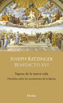 SIGNOS DE LA NUEVA VIDA - RATZINGER, JOSEPH (BENEDICTO XVI)