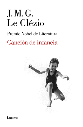 CANCIÓN DE INFANCIA - LE CLÉZIO, J. M. G.