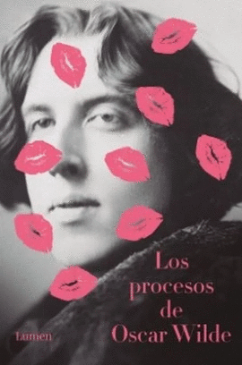 LOS PROCESOS DE OSCAR WILDE - WILDE, OSCAR