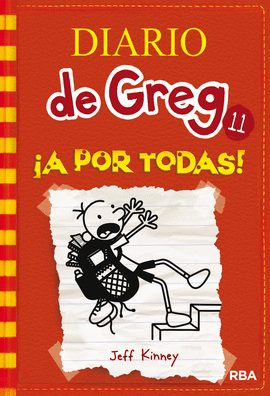 DIARIO DE GREG 11: ¡A POR TODAS! - KINNEY, JEFF