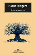 EL GIGANTE ENTERRADO - ISHIGURO, KAZUO