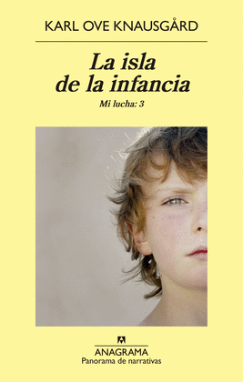 LA ISLA DE LA INFANCIA: MI LUCHA: 3 - KNAUSGARD, KARL OVE