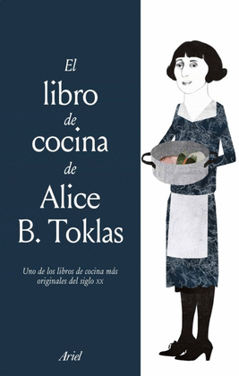 EL LIBRO DE COCINA DE ALICE B. TOKLAS - TOKLAS, ALICE