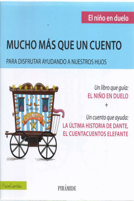 GUÍA: EL NIÑO EN DUELO + CUENTO: LA ÚLTIMA HISTORIA DE DANTE, EL  - QUILES SEBASTIÁN, MARÍA JOSÉ; QUILES MARCOS, YOLANDA; RODRÍGUEZ H