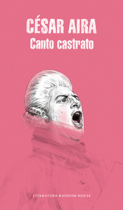 CANTO CASTRATO - AIRA, CÉSAR