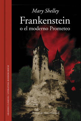 FRANKENSTEIN O EL MODERNO PROMETEO - SHELLEY, MARY W.