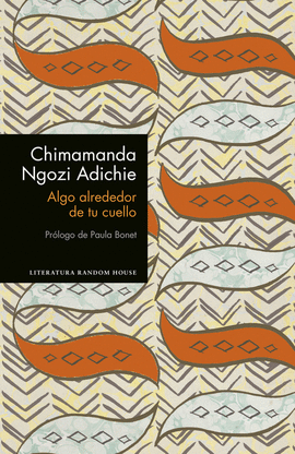 ALGO ALREDEDOR DE TU CUELLO (EDICIÓN ESPECIAL LIMITADA) - ADICHIE, CHIMAMANDA NGOZI
